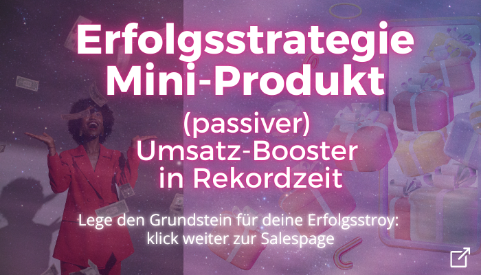 Erfolgsstrategie Miniprodukt
